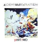 Dire Straits – Alchemy - Dire Straits Live (Part Two) (CD) - Discogs
