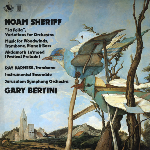 last ned album Noam Sheriff Gary Bertini - La Folia Variations For Orchestra Music For Woodwinds Trombone Piano Bass Akdamoth Lemoed Festival Prelude