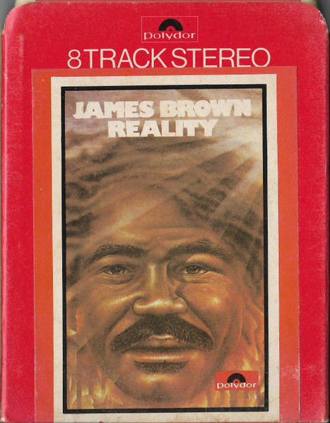 James Brown – Reality (1974, 8-Track Cartridge) - Discogs