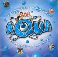 Aqua - Cartoon Heroes - The Best Of Aqua album cover