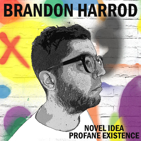 last ned album Brandon Harrod - Novel Idea Profane Existence