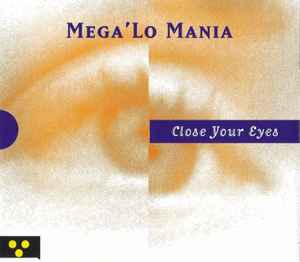 Mega 'Lo Mania - Close Your Eyes album cover