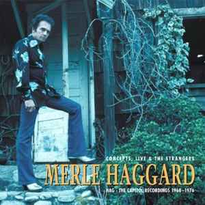 Merle Haggard - Concepts, Live & The Strangers/Hag - The Capitol Recordings 1968-1976