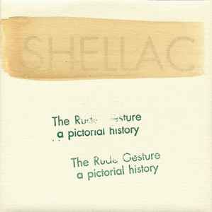 The Rude Gesture (A Pictorial History) - Shellac