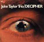 John Taylor Trio – Decipher (1973, Gatefold, Vinyl) - Discogs