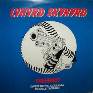 lava Insatisfecho he equivocado Lynyrd Skynyrd – Freebird (1982, Blue Labels, Vinyl) - Discogs