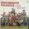 The Confederate Colonels Of Jazz - Tour The South
