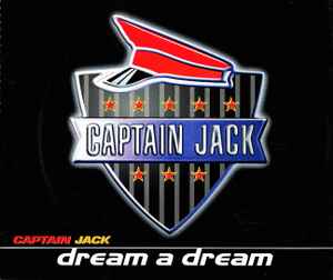 Portada de album Captain Jack - Dream A Dream
