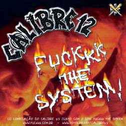 Calibre 12 - Fuckkk The System! album cover