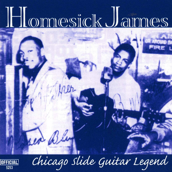 last ned album Homesick James - Chicago Slide Guitar Legend