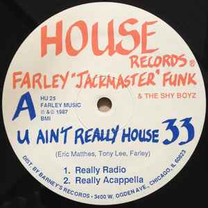 Farley "Jackmaster" Funk - U Ain't Really House