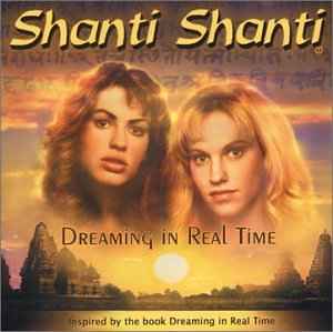 Shanti Shanti - Dreaming In Real Time album cover