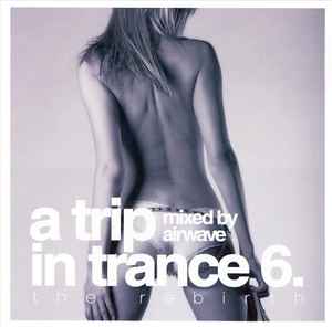 Airwave - Trip In Trance 6 - The Rebirth  album cover