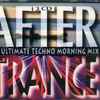 Various - After Trance Vol. 3 - The Ultimate Techno Morning Mix