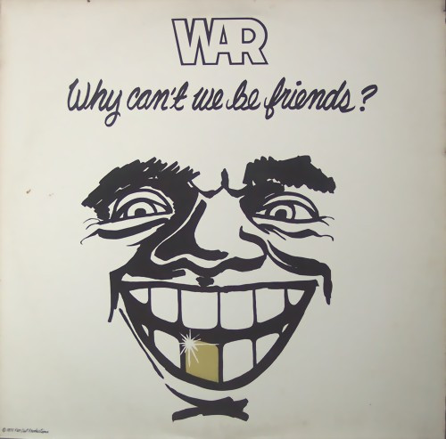 War – Why Can't We Be Friends? (1975, Vinyl) - Discogs