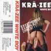 Kra-Zee White Boy - Down & Dirty