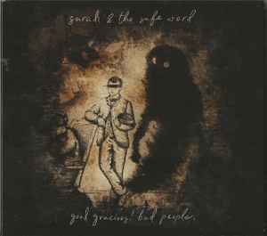 Sarah And The Safe Word - Good Gracious! Bad People. album cover