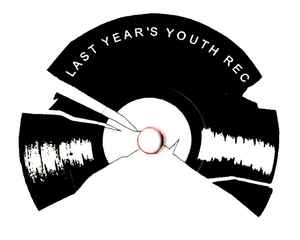 Last Year's Youth Records on Discogs