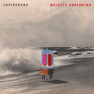 Superchunk - Majesty Shredding album cover