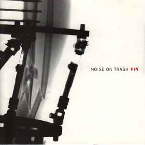 Noise On Trash – Fin (1999, CD) - Discogs