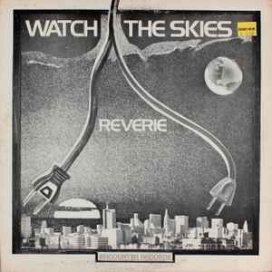 Reverie (4) - Watch The Skies album cover