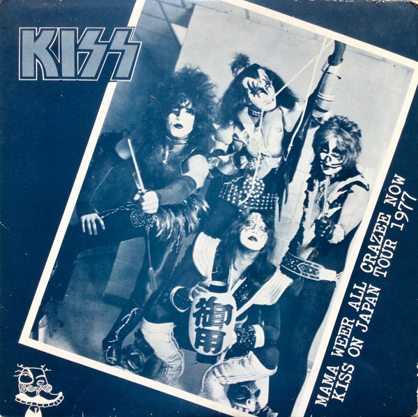 Kiss – Mama Weer All Crazee Now - Kiss On Japan Tour 1977 (1977 