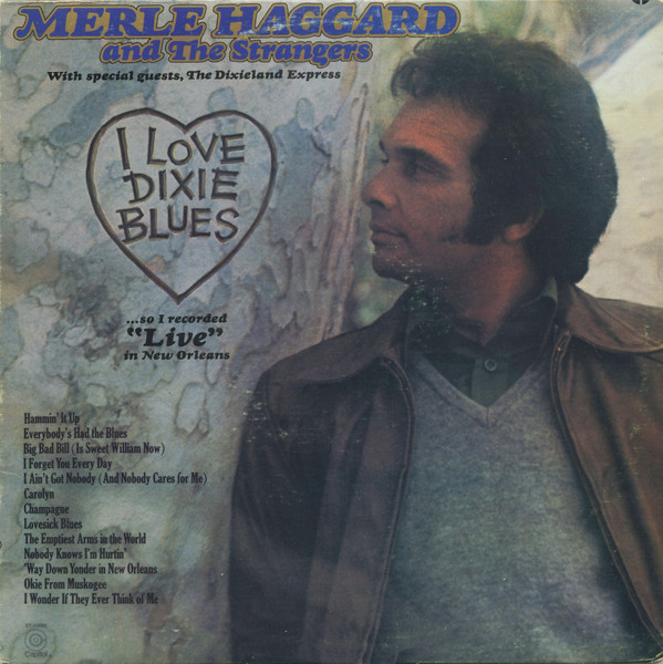 Merle Haggard And The Strangers – I Love Dixie Blues ... So I Recorded Live  In New Orleans (1973