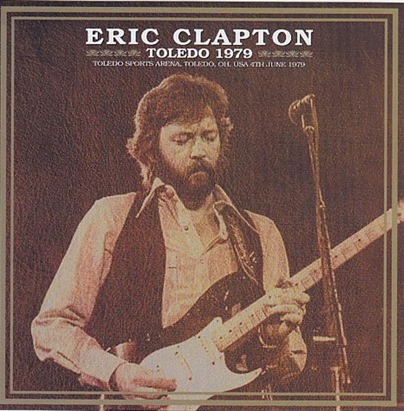 télécharger l'album Eric Clapton - Toledo 1979