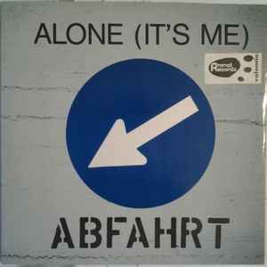 Abfahrt - Alone (It's Me) album cover