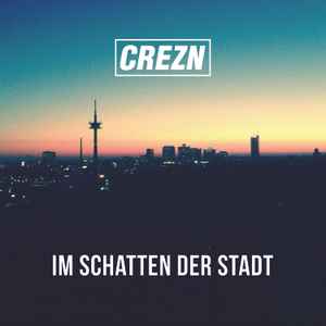 Crezn - Im Schatten Der Stadt Album-Cover