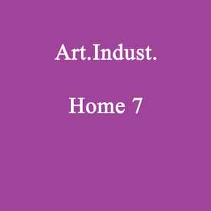 Art.Indust. - Home 7 Album-Cover