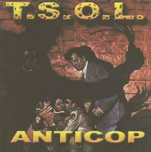 T.S.O.L. - Anticop