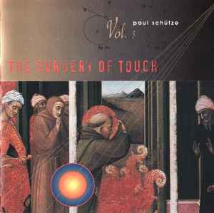 The Surgery Of Touch - Paul Schütze