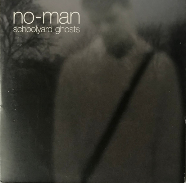 No-Man - Schoolyard Ghosts | Releases | Discogs