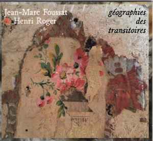 Jean-Marc Foussat - Géographies Des Transitoires album cover