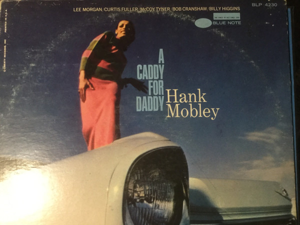 Hank Mobley – A Caddy For Daddy (2009, Vinyl) - Discogs