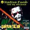 Native Funk (2) - Rain From The Sun - The Re-Release