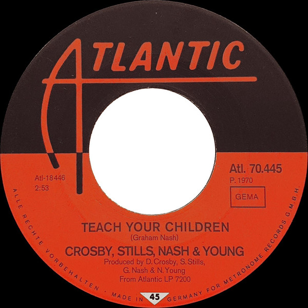 Crosby, Stills, Nash & Young – Teach Your Children / Carry On (1970, PL - Plastic Products Pressing, Vinyl) - Discogs