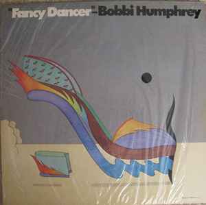 Bobbi Humphrey – Fancy Dancer (1975, Vinyl) - Discogs