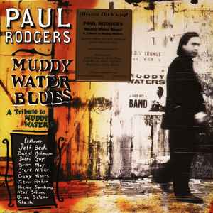 Paul Rodgers - Muddy Water Blues (A Tribute To Muddy Waters) album cover