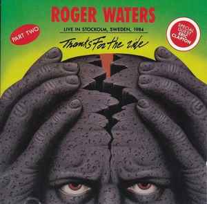 Roger Waters - Thanks For The Ride (Part Two)