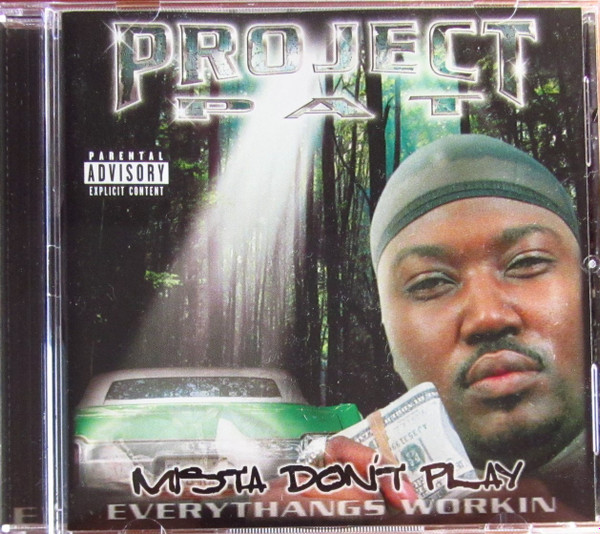 Project Pat - Mista Don't Play Everythangs Workin | Releases | Discogs