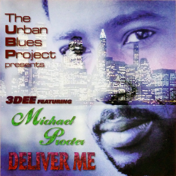 The Urban Blues Project Presents 3 Dee Featuring Michael Procter