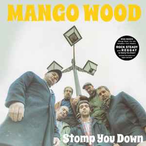 Stomp You Down - Mango Wood