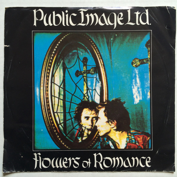 Public Image Ltd. – Flowers Of Romance (1981, Vinyl) - Discogs