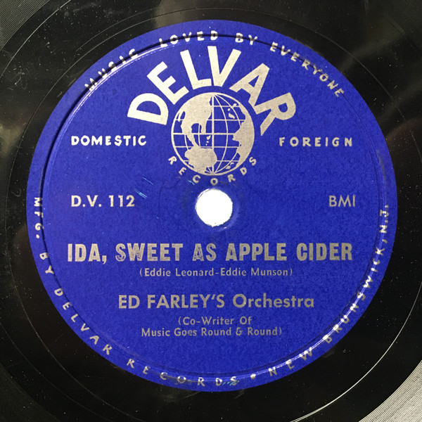 baixar álbum Ed Farley's Orchestra - The Music Goes Round And Around Ida Sweet As Apple Cider