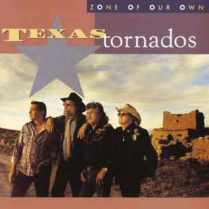 Texas Tornados - Zone Of Our Own album cover