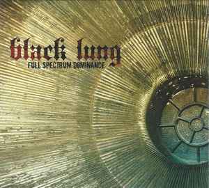 Full Spectrum Dominance - Black Lung