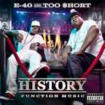 E-40 And Too $hort – History: Function Music (2012, CD) - Discogs