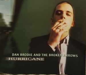 Dan Brodie And The Broken Arrows Hurricane 2000 CD Discogs